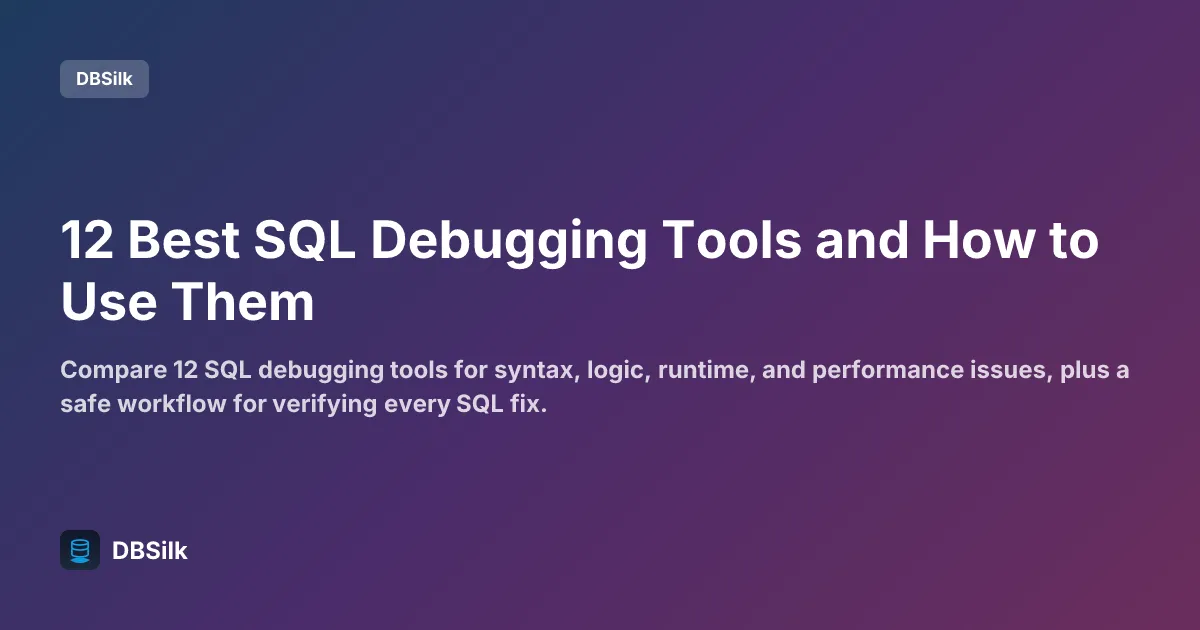 12 Best SQL Debugging Tools and How to Use Them