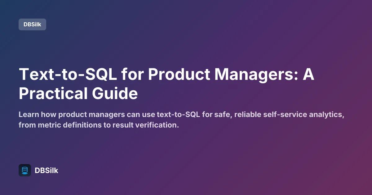 Text-to-SQL for Product Managers: A Practical Guide